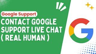 How To Talk With Real Human on Google Support !! Contact Google Support Live Chat - Best & Easy 2024