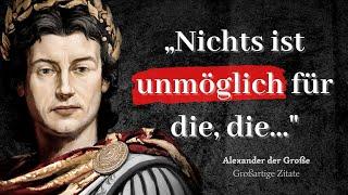 DIESE Zitate von Alexander dem Großen MÜSSEN in der Schule gelehrt werden!