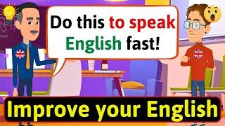 Improve English Speaking Skills Everyday (Tips to speak in English) English Conversation Practice