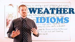 Idiom Series - Weather Idioms