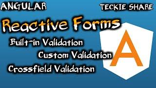 Angular Reactive Form Validation | Built-in | Custom Sync Validation | Cross-field Validation