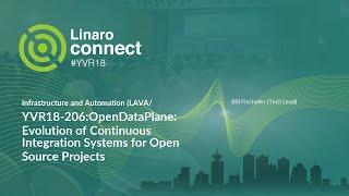 YVR18-206:OpenDataPlane: Evolution of Continuous Integration Systems for Open Source Projects