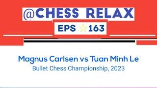 Magnus Carlsen vs Tuan Minh Le || Bullet Chess Championship, 2023