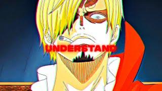 Can't you get it? UNDERSTAND - Sanji AMV/edit