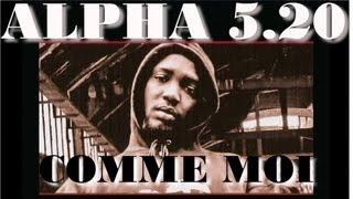 Alpha 5.20 - Comme moi