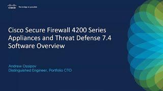 Cisco Secure Firewall 4200 Series Appliances and Threat Defense 7.4 Software Overview