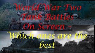 World War Two Tank Battles on Screen - which ones are the best?