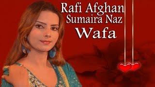 Rafi Afghan Ft. Sumaira Naz - Wafa