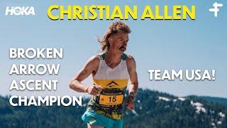 Christian Allen | Broken Arrow Ascent Champion Interview
