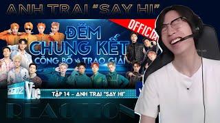 Anh Trai Say Hi Tập 14 | ViruSs Reaction !