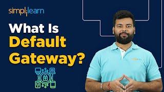 What Is Default Gateway? | Default Gateway Explained In 9 Minutes | #Cybersecurity | Simplilearn