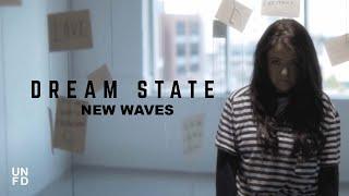 Dream State - New Waves [Official Music Video]