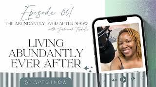 Introducing Abundantly Ever After with Jovhannah Tisdale