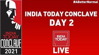 India Today Conclave 2021- Day 2 | India Today LIVE