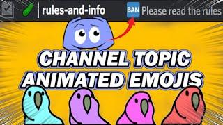 How to add ANIMATED Emojis to Discord Channel Topic (Mobile and PC 2021)