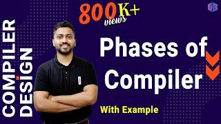 Lec-2: Phases of Compiler with examples | Compiler Design