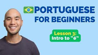 Learn Brazilian Portuguese // Lesson 3: Intro to "é"