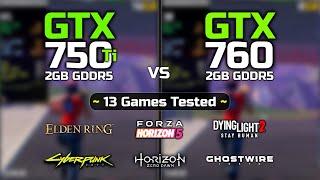 GTX 750 Ti vs GTX 760 | 13 Games Tested