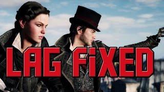 How to Reduce Lag and Increase FPS in Assassins Creed Syndicate [LAG FIXED]