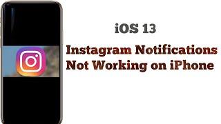 Instagram Not Showing Up in Notifications on iPhone and iPad iOS 13/13.3 - Here's the Fix