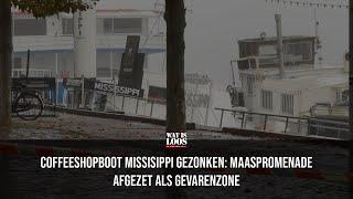 COFFEESHOPBOOT MISSISIPPI GEZONKEN: MAASPROMENADE AFGEZET ALS GEVARENZONE