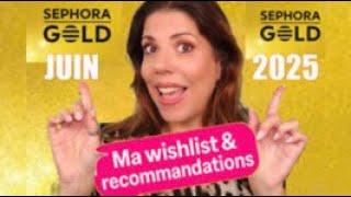  Sephora GOLD June 2025: I'm telling you everything! (wishlist + recommendations)