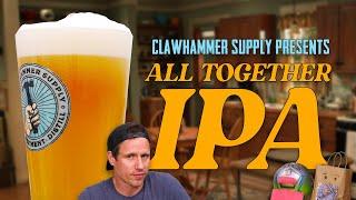 All Together IPA Recipe - A Clawhammer #Stayhome and Brew Special