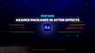 How to Start Using AEJuice Products in After Effects | Video Tutorial