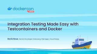 Integration Testing Made Easy: Leveraging Testcontainers and Docker