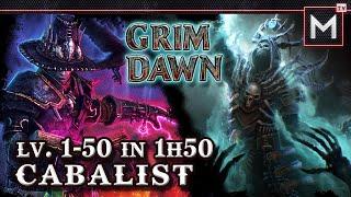 Cabalist Leveling 1 to 50 in 1Hr50Min - Grim Dawn (Necromancer Occultist)