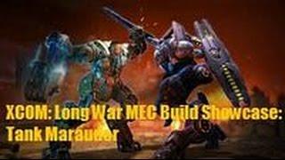 XCOM: Long War MEC Build Showcase: Tank Marauder