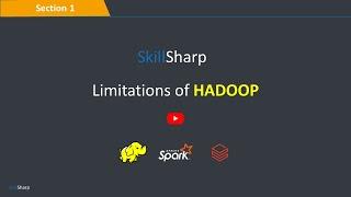 Limitations of Hadoop | Data Engineering, Spark, and Databricks Course