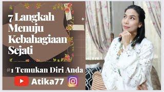 #1 Temukan Diri Anda | 7 Langkah Menggapai Kebahagiaan Sejati