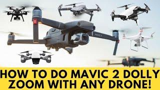 DJI Mavic 2 Dolly Zoom QuickShot on ANY DRONE! Fast and Easy! Mavic Pro, Air, Spark, Phantom, Parrot