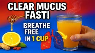 One Cup to Breathe Free, Clear Mucus & Phlegm, and Revive Your Lungs!   Dr. Mandell