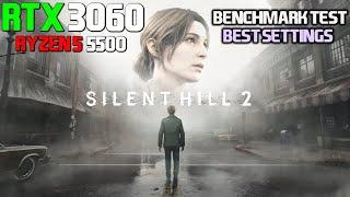 Silent Hill 2 : RTX 3060 12GB - RYZEN 5 5500 | Test Benchmark - Best Settings