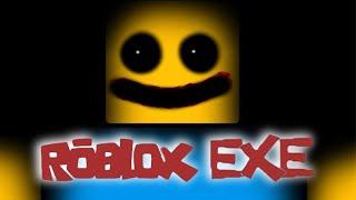 ROBLOX.EXE - THE SCARIEST ROBLOX HORROR GAME