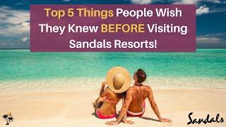 Top 5 Things People Wish They Knew BEFORE Visiting Sandals Resorts [2024 Update]