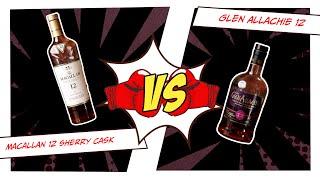 Macallan 12 Sherry Cask vs Glen Allachie 12