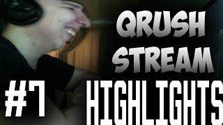 QRUSH STREAM HIGHLIGHTS #7