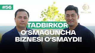 Tadbirkor o'smaguncha biznesi o'smaydi! | Ixtiyor Dosmetov | Milliard 56-soni