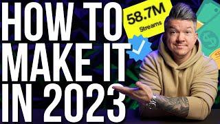 How To Make It In The Music Industry 2023 | STOP Ruining Your Chances!