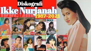 ikke nurjanah_Diskografi (Perjalanan Karier) 1987-2021