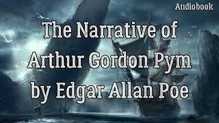 The Narrative of Arthur Gordon Pym by Edgar Allan Poe | Audiobook |