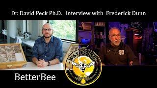 Frederick Dunn Interviews Dr. David Peck Ph.D. about everything from varroa to new gear, and more!