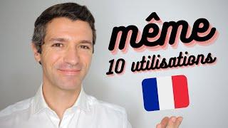 10 ways to use MÊME in French! Explanations and exercises!