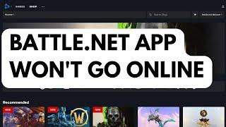 How To Fix Battle Net App Won't Go Online