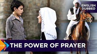 The Power of Prayer - Turkish Movies Dubbed in English