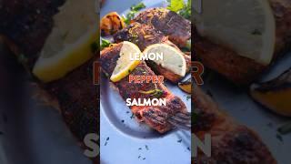 Grilled Lemon Pepper Salmon recipe #shorts