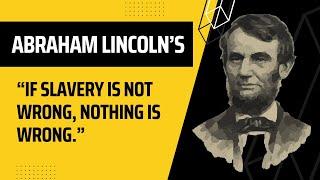 Abraham Lincoln’s Quotes on Slavery | Amazing Quotes